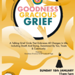 GOODNESS GRACIOUS GRIEF